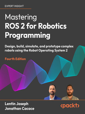 cover image of Mastering ROS 2 for Robotics Programming